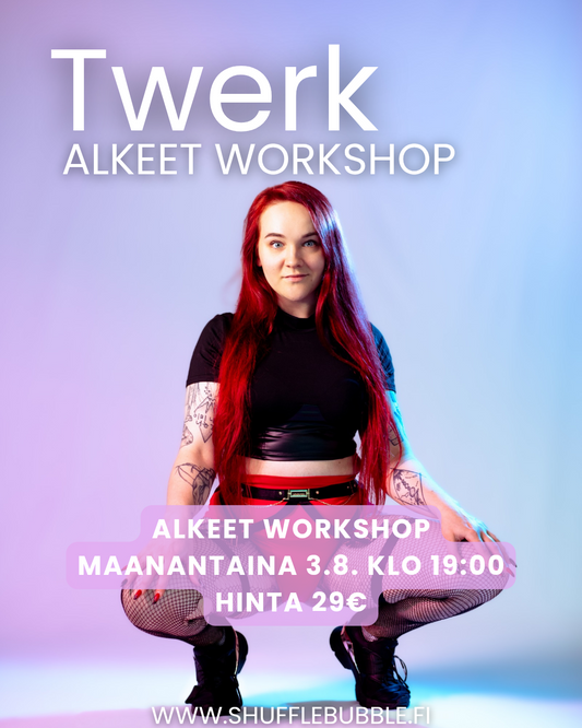 Twerk alkeet workshop 3.8.